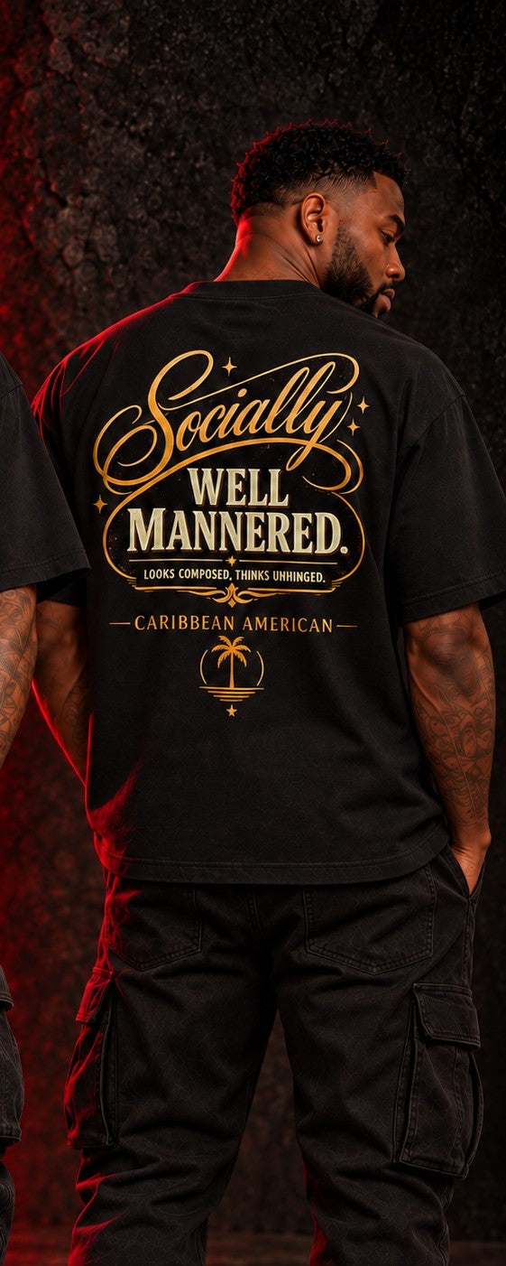 Mentally tee — back, Socially Well Mannered graphic, Caribbean American